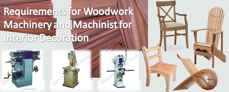 Requirements for Woodwork Machinery and Machinist for Interior Decoration