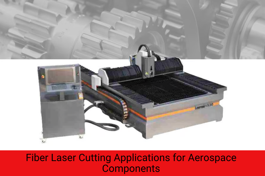 Fiber Laser Cutting Applications for Aerospace Components